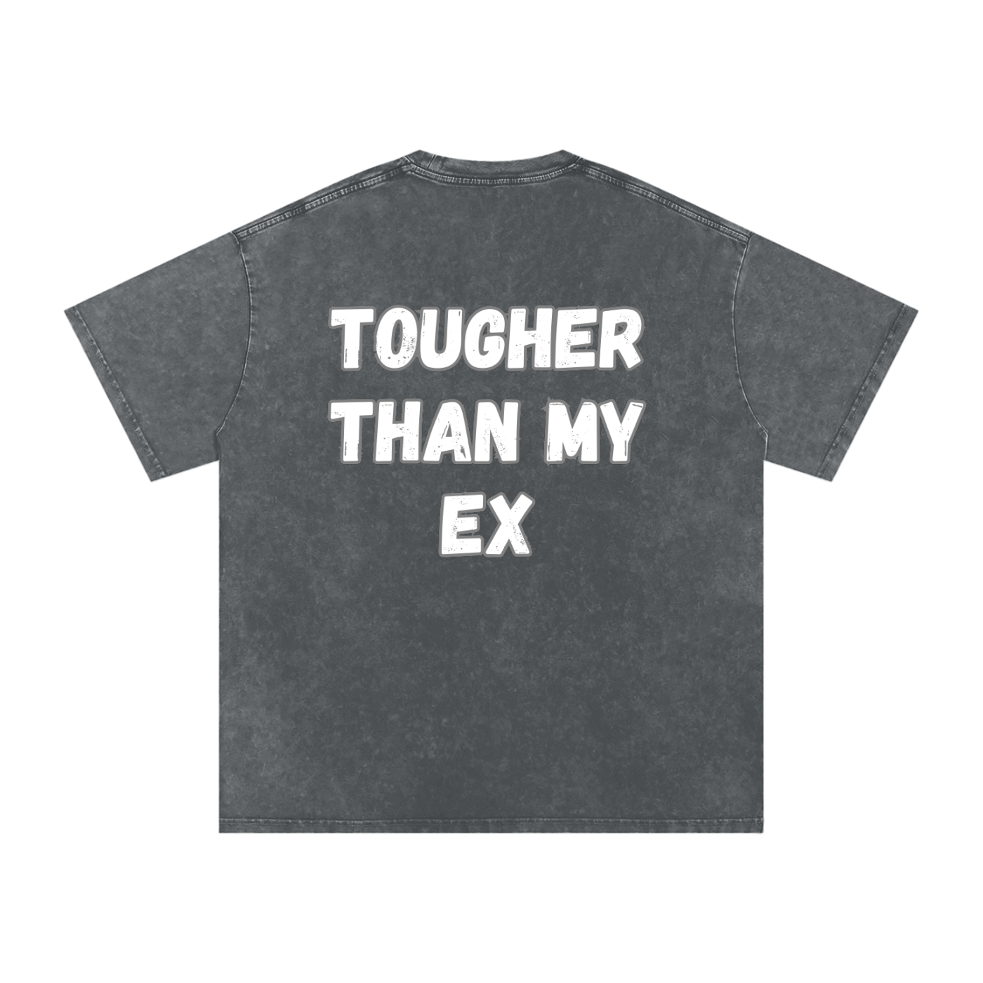Tougher Than My Ex T-Shirt