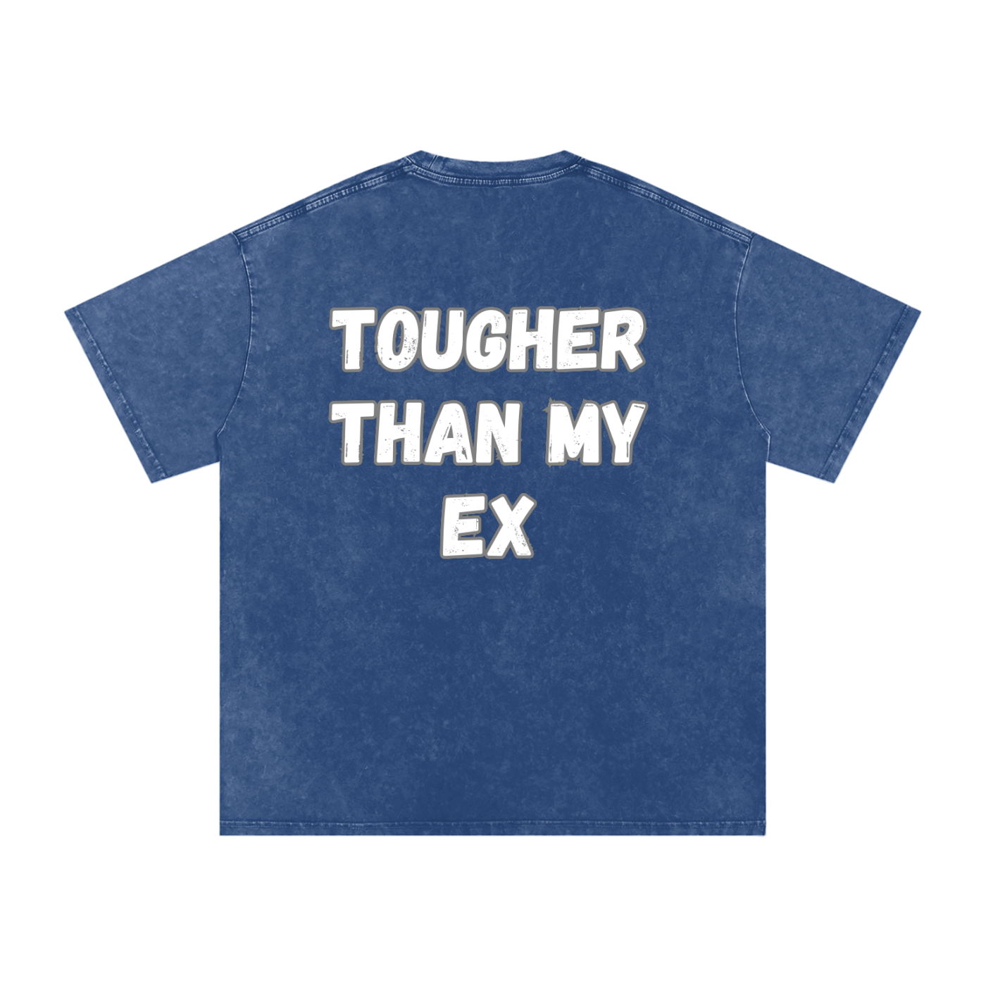 Tougher Than My Ex T-Shirt