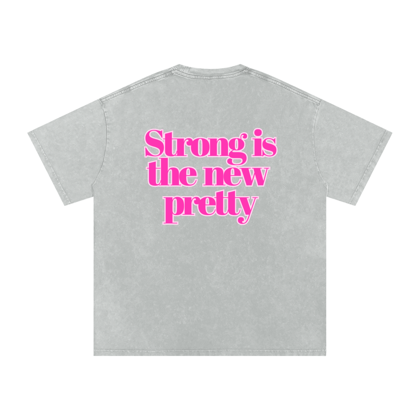 Strong is the new pretty t-shirt